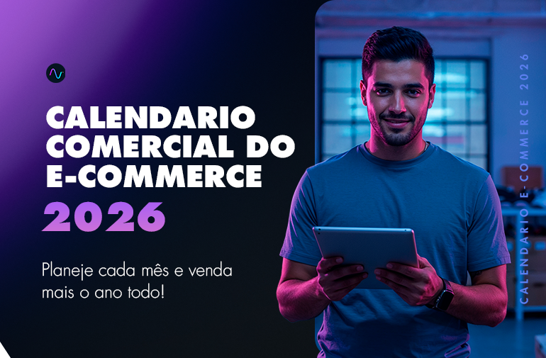 Calendário Comercial do E-commerce 2026