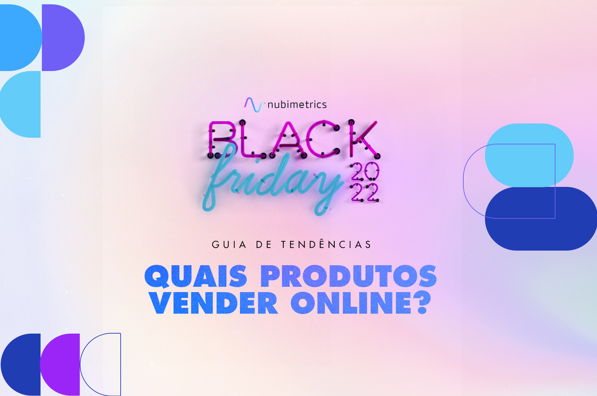 Guia de tendências compledo da Black Friday - quais produtos vender online