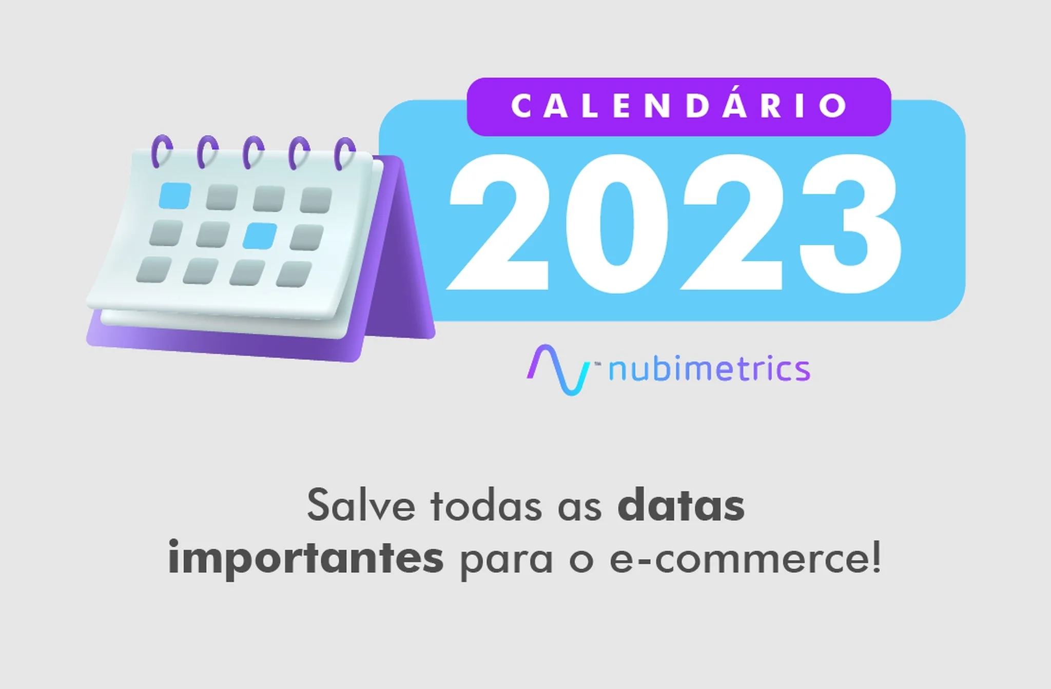 Calendário 2023 com datas importantes do e-commerce